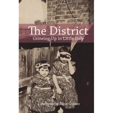 The District: Growing Up in Little Italy