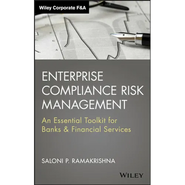 Enterprise Compliance Risk Management: An Essential Toolkit for Banks and Financial Services