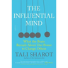 The Influential Mind: What the Brain Reveals about Our Power to Change Others