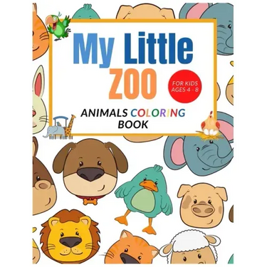 My Little Zoo: Animals Fun Coloring Book For Kids Ages 4-8