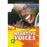 Violence Against Negative Voices