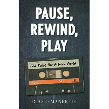 Pause, Rewind, Play: Old Rules For A New World