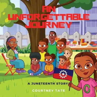 An Unforgettable Journey: A Juneteenth Story