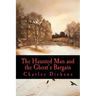 The Haunted Man and the Ghost's Bargain