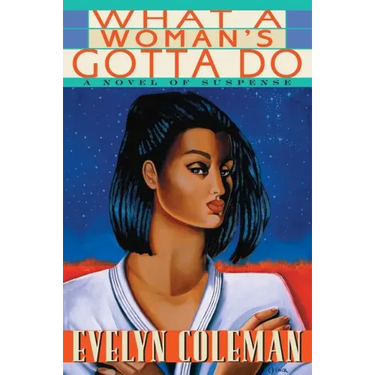 What a Woman's Gotta Do: A Novel of Suspense
