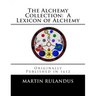 The Alchemy Collection: A Lexicon of Alchemy