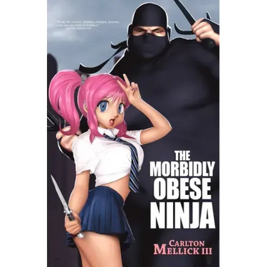 The Morbidly Obese Ninja