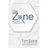The Zone: How to Get in It and Stay in It