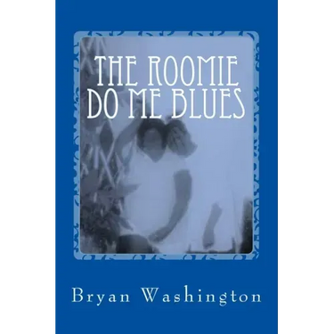 The Roomie Do Me Blues