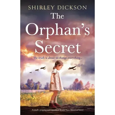 The Orphan's Secret: A totally gripping and emotional World War 2 historical novel