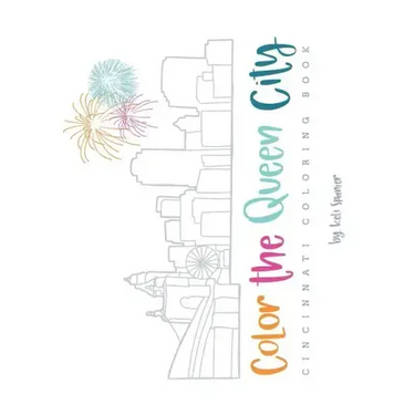 Color the Queen City: Cincinnati Coloring Book