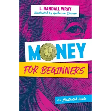 Money for Beginners: An Illustrated Guide