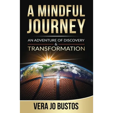 A Mindful Journey: An Adventure of Discovery and Transformation