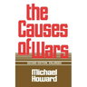 The Causes of Wars: And Other Essays, Second Edition, Enlarged