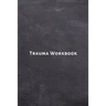 Trauma Workbook: Self help worksheets with techniques, tools and activities for healing traumatic experiences in adults, youth, teens and kids.