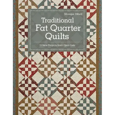 Traditional Fat Quarter Quilts- Print-on-Demand Edition: 11 Traditional Quilt Projects from Open Gate