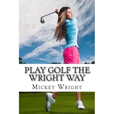 Play Golf the Wright Way