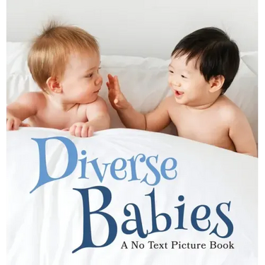 Diverse Babies, A No Text Picture Book: A Calming Gift for Alzheimer Patients and Senior Citizens Living With Dementia
