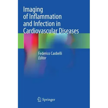 Imaging of Inflammation and Infection in Cardiovascular Diseases