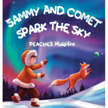 Sammy and Comet Spark the Sky: An Enchanting Picture Book for Ages 4-8