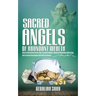 Sacred Angels of Abundant Wealth: How to Spiritually Invoke Your Financial Money, Manifest Abundance Blessings and Fortune in Accordance with Bible Sc