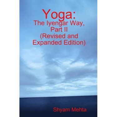 Yoga: The Iyengar Way, Part II