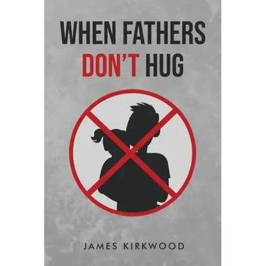When Father's Don't Hug