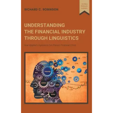 Understanding the Financial Industry Through Linguistics: How Applied Linguistics Can Prevent Financial Crisis