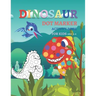 Dinosaur Dot Markers Activity Book For Kid Ages 4-6: Fun kids workbook Dinosaur Dot Markers games for learning, creative activities for toddlers and k