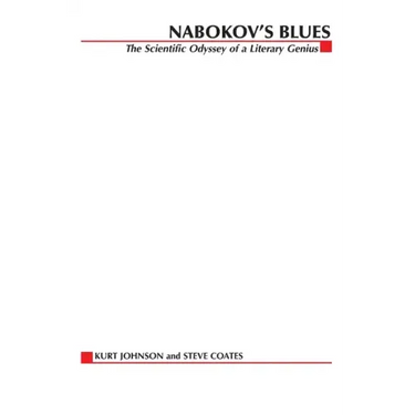 Nabokov's Blues: The Scientific Odyssey of a Literary Genius