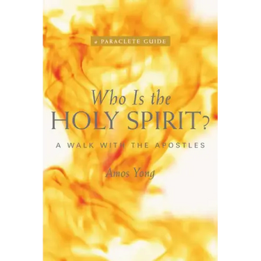 Who Is the Holy Spirit?: A Walk with the Apostles