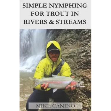 Simple Nymphing for Trout in Rivers & Streams