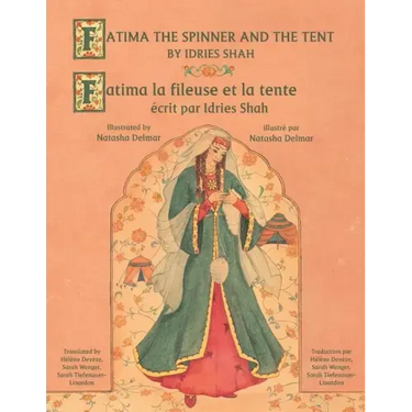 Fatima the Spinner and the Tent -- Fatima la fileuse et la tente: English-French Edition