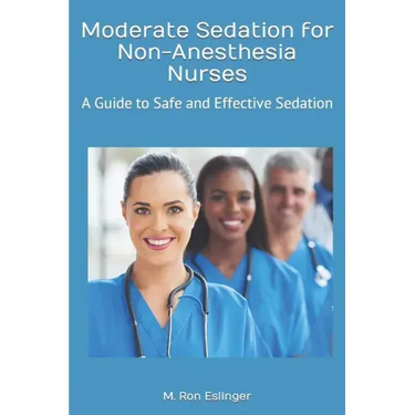 Moderate Sedation for Non-Anesthesia Nurses: A Guide to Safe and Effective Sedation