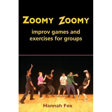 Zoomy Zoomy: improv games and exercises for groups