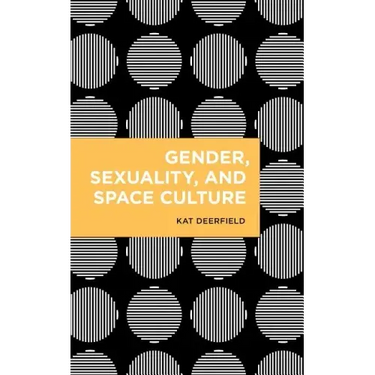 Gender, Sexuality, and Space Culture