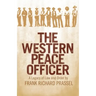 The Western Peace Officer: A Legacy of Law and Order