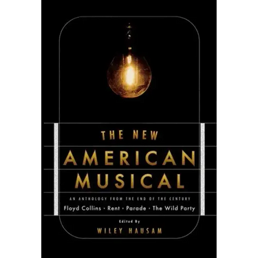 The New American Musical: An Anthology from the End of the 20th Century