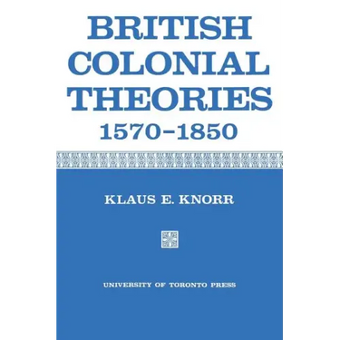 British Colonial Theories 1570-1850