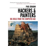 Hackers & Painters: Big Ideas from the Computer Age
