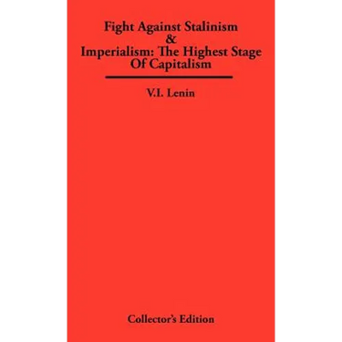 Fight Against Stalinism & Imperialism: The Highest Stage of Capitalism