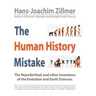 The Human History Mistake: The Neanderthals and Other Inventions of the Evolution and Earth Sciences