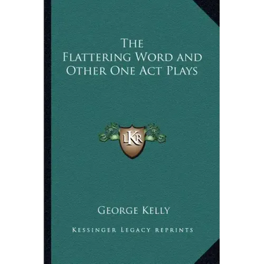 The Flattering Word and Other One Act Plays