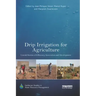 Drip Irrigation for Agriculture: Untold Stories of Efficiency, Innovation and Development