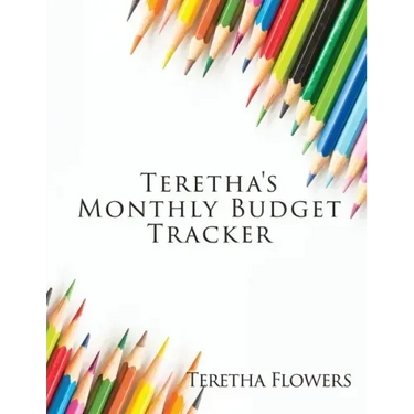 Teretha's Monthly Budget Tracker