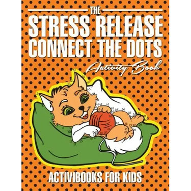 The Stress Release Connect the Dots Activity Book