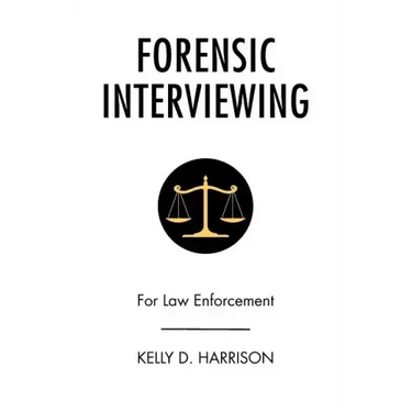 Forensic Interviewing: For Law Enforcement