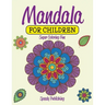 Mandala For Children: Super Coloring Fun