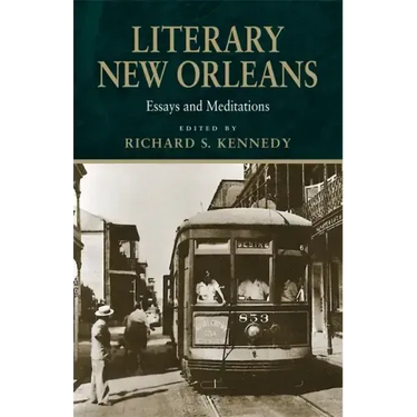Literary New Orleans: Essays and Meditations (Revised)