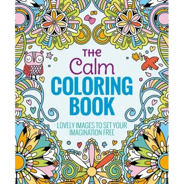 The Calm Coloring Book: Lovely Images to Set Your Imagination Free